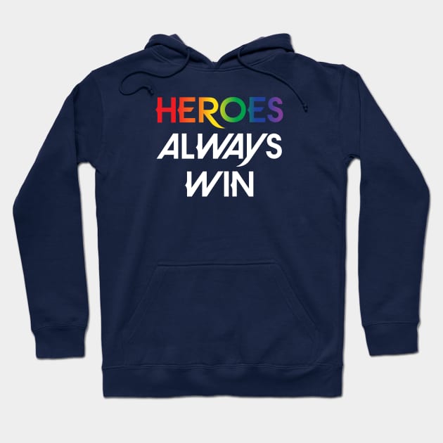 Heroes Always Win - Pride (white) Hoodie by The OG Sidekick